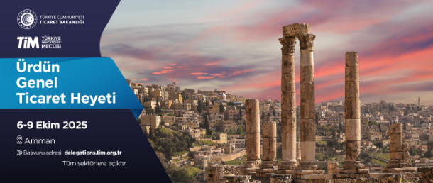 ÜRDÜN (AMMAN) GENEL TİCARET HEYETİ (6-9 Ekim 2025)
