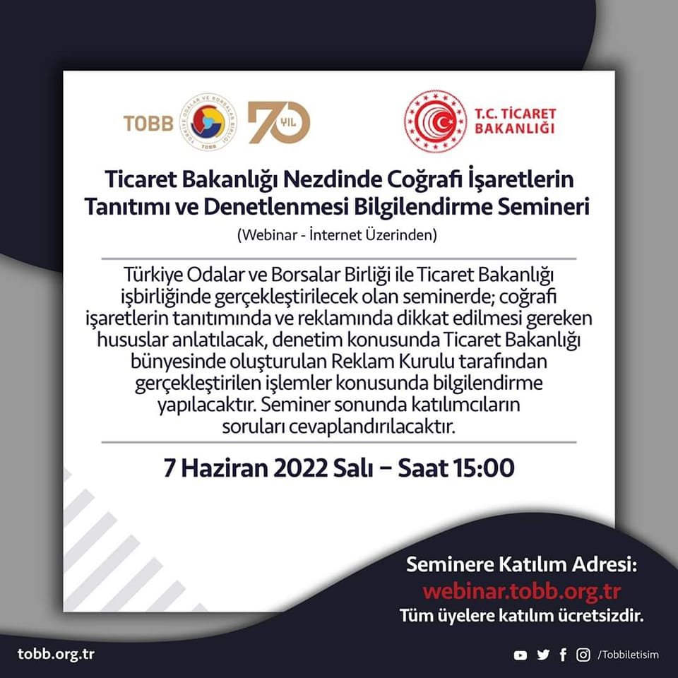 Ticaret Bakanlığı Nezdinde Coğrafi İşaretlerin Tanıtımı ve Denetlenmesi Bilgilendirme Webinarı